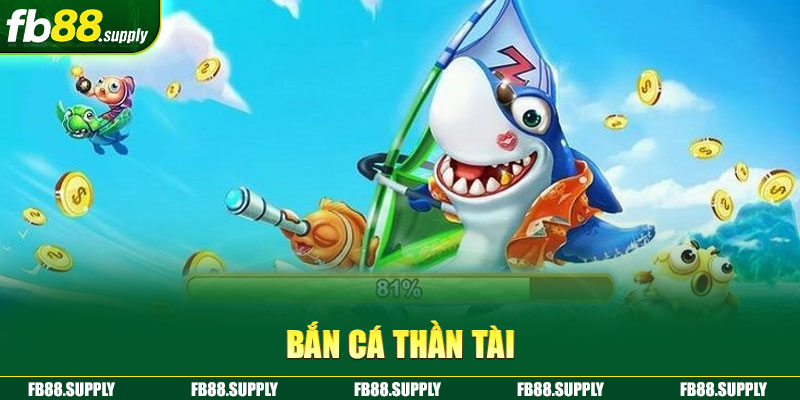 Bắn cá thần tài 