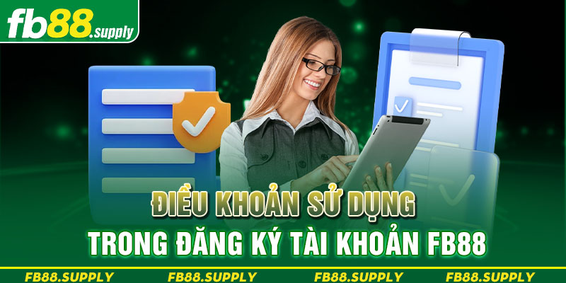 Điều khoản sử dụng trong đăng ký tài khoản FB88