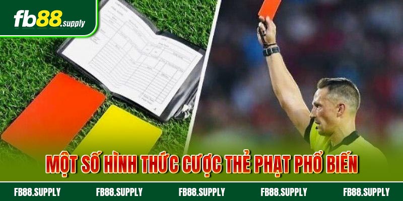 Một số hình thức cược thẻ phạt phổ biến