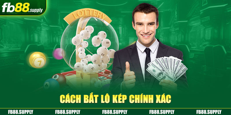 Cách bắt lô kép chính xác